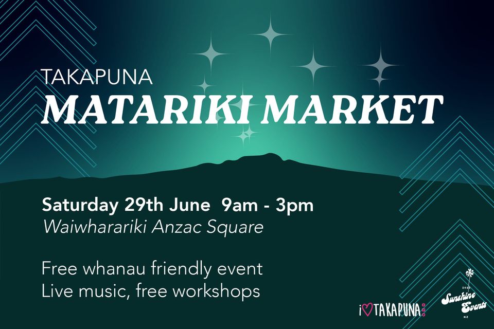 Join us at the Matariki Market in Takapuna this Saturday